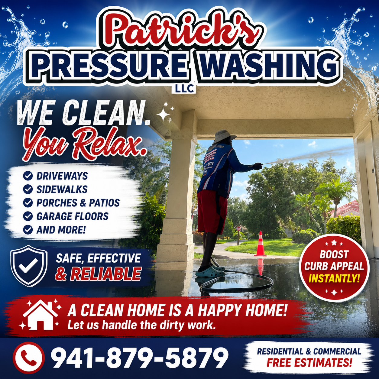 Patricks Pressure washing Graphic.. WE clean You relax. Working Pressure washing a house in Sarasota florida from Patricks Pressure Washing.