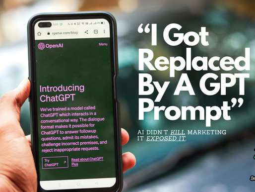 A person holds a smartphone displaying the OpenAI blog introducing ChatGPT. On the right side of the image, bold white text reads: "I Got Replaced By A GPT Prompt." Below that, in smaller font, it says: "AI didn’t kill marketing. It exposed it." The Dab Marketing logo appears in the bottom right corner.