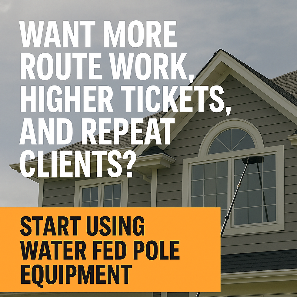 House with a gray exterior. A water-fed pole cleans windows. Text: "Want more route work, higher tickets, and repeat clients? Start using water fed pole equipment."