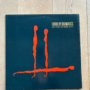 Turbo Hy Dramatics / Set Fire To Yourself 