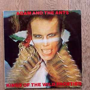 Adam And The Ants / Kings Of The Wild Frontier