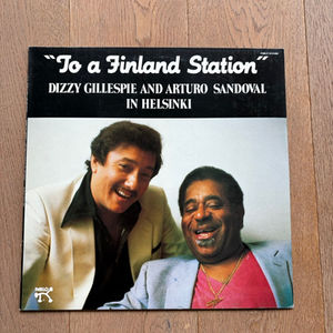 Dizzy Gillespie and Arturo Sandoval / To A Finland Station
