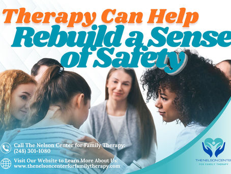How Therapy Can Help You Rebuild a Sense of Safety