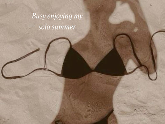 Busy Enjoying My Solo Summer