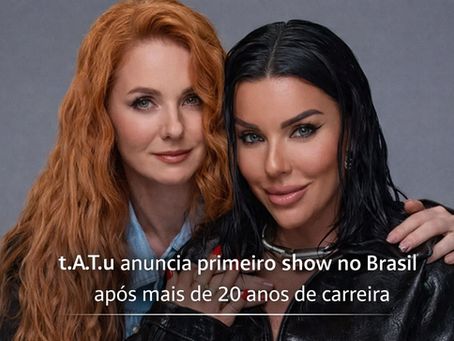 t.A.T.u anuncia primeiro show no Brasil após mais de 20 anos de carreira