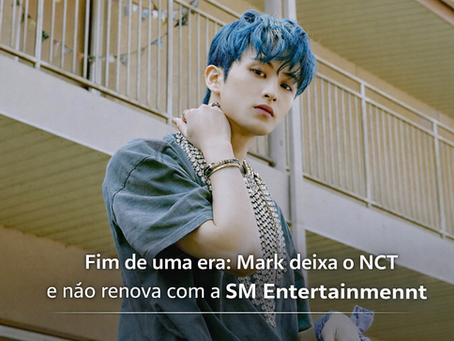 Fim de uma era: Mark deixa o NCT e não renova com a SM Entertainmen