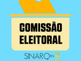 INSTITUÍDA A COMISSÃO ELEITORAL SINARQ-RN 2017