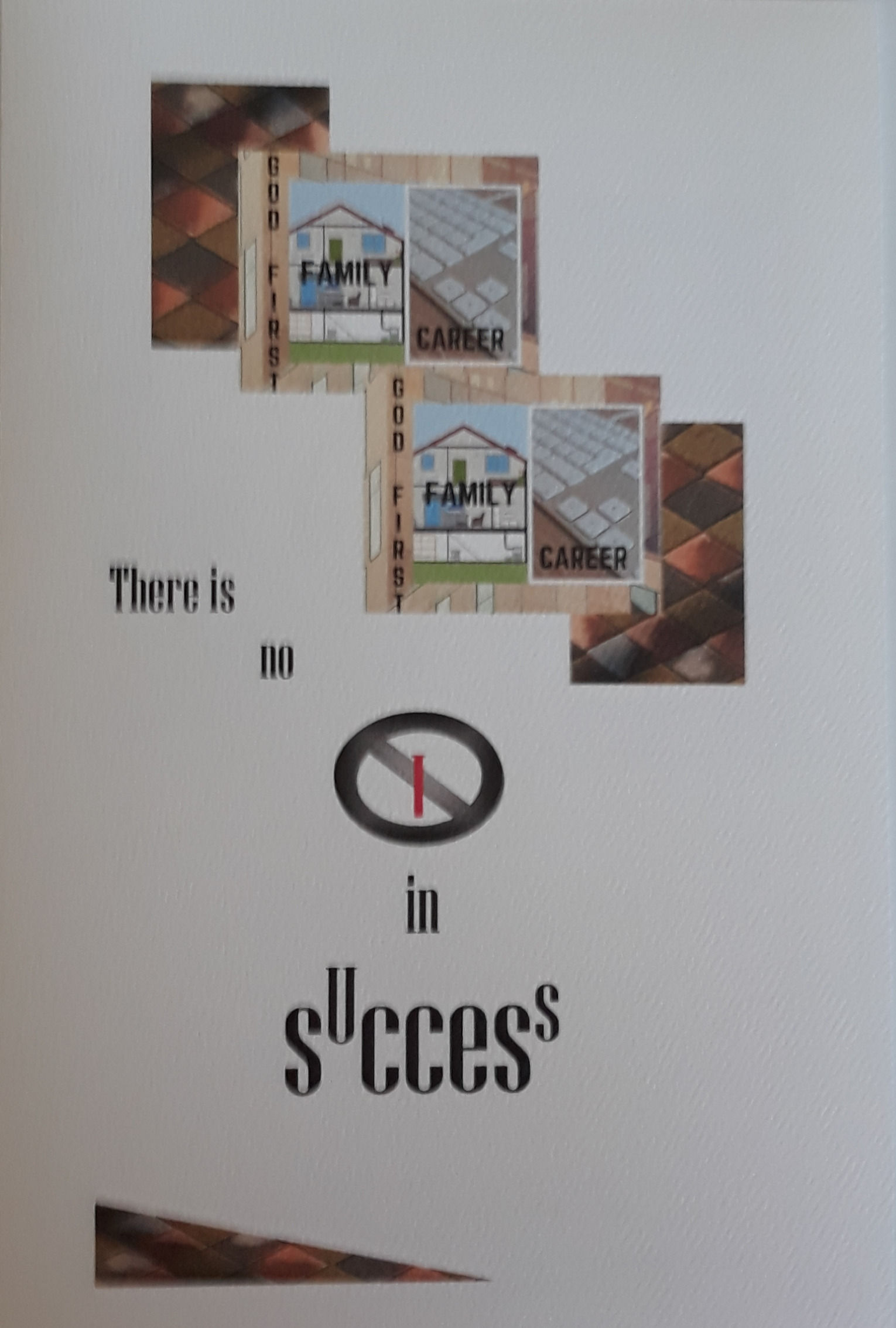 No I In Success - God, Family, Career II