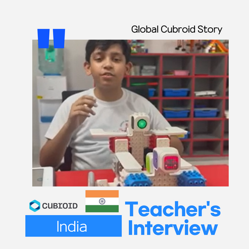 Global Teacher's Interview : Why Cubroid?
