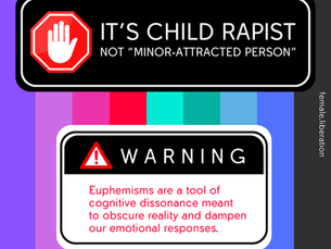 Euphemistic & Semantic Coercion: It's Child Rapist not "Pedophile"