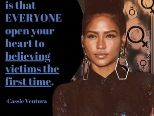 Feminist Quotes: Cassie Ventura Shatters the Silence on Domestic Violence: Believe Victims