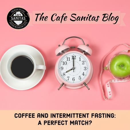 Coffee and Intermittent Fasting: A Perfect Match?
