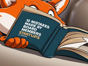 10 Hauptfehler von Verwaltungsräten in Startups