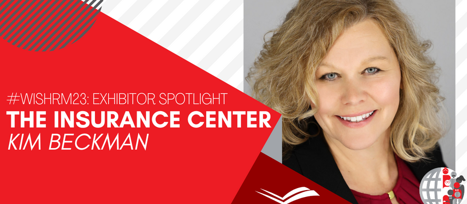 #WISHRM23 Exhibitor Spotlight: The Insurance Center with Kim Beckman