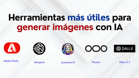 Herramientas más útiles para generar imágenes con IA