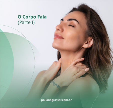 O Corpo Fala – Parte I