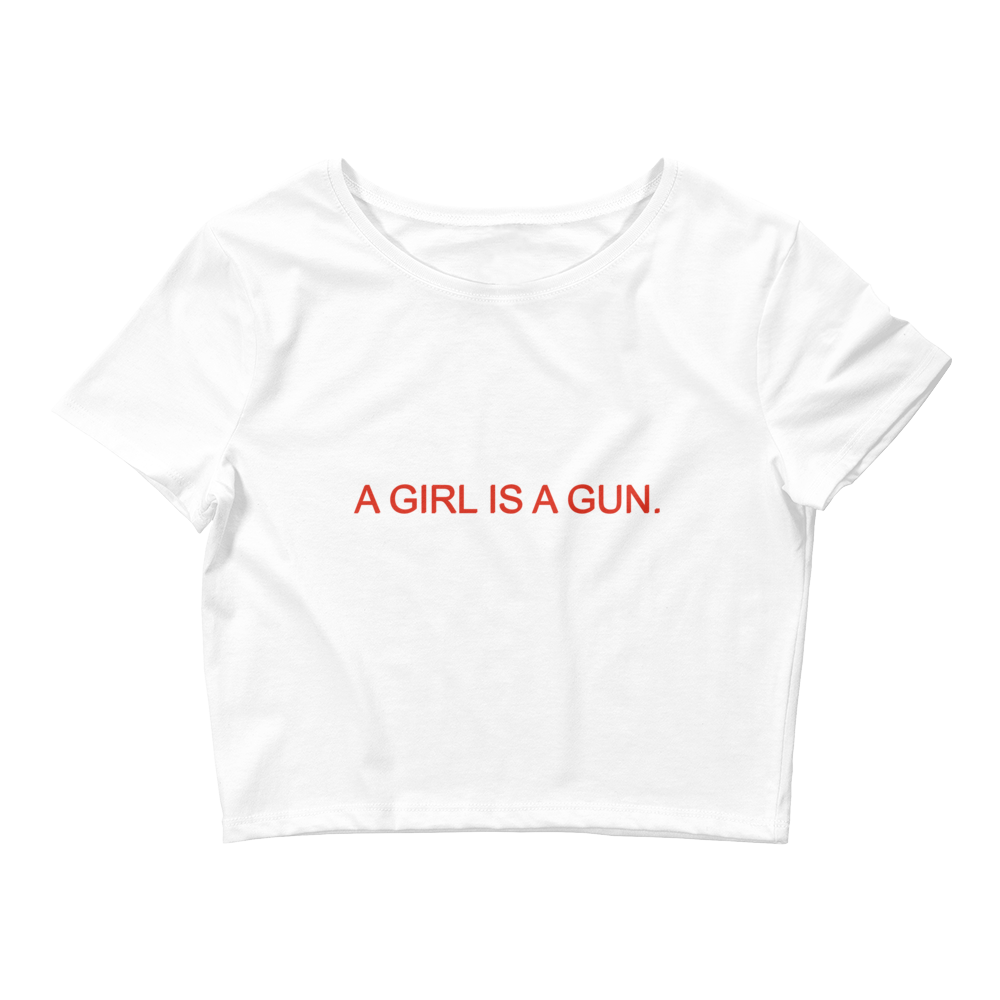 A GIRL IS A GUN CROP