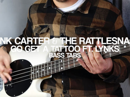 Frank Carter & The Rattlesnakes - Go Get A Tattoo ft. Lynks (Bass Tabs)
