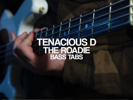 Tenacious D - Roadie (Bass Tabs)