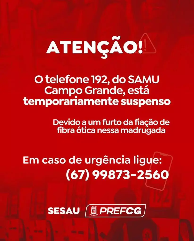 Aviso: Telefone 192 do SAMU Campo Grande suspenso temporariamente. Ligue (67) 99873-2560.