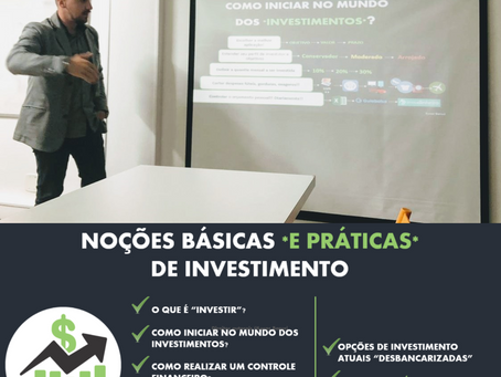 Workshop presencial de Noções Básicas *e Práticas* de Investimentos