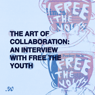 The Art of Collaboration – An Interview with Free The Youth