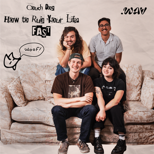 “How to Ruin Your Life Fast!” Couch Dog’s Debut Album – An Interview