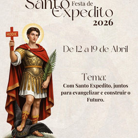 A Paróquia de Santo Expedito realiza, de 12 a 19 de abril de 2026, a tradicional Festa de Santo Expedito