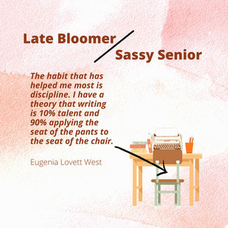 Late Bloomer, not once, but twice | Eugenia Lovett West