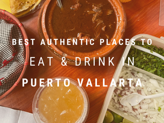 Best Authentic Places to Eat & Drink in Puerto Vallarta