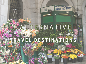 8 Amazing Alternative Travel Destinations You Will Actually Want to Visit!