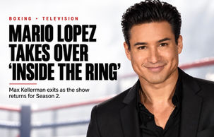 Mario Lopez Takes Over ‘Inside The Ring’ As Boxing Show Reshuffles For Season 2