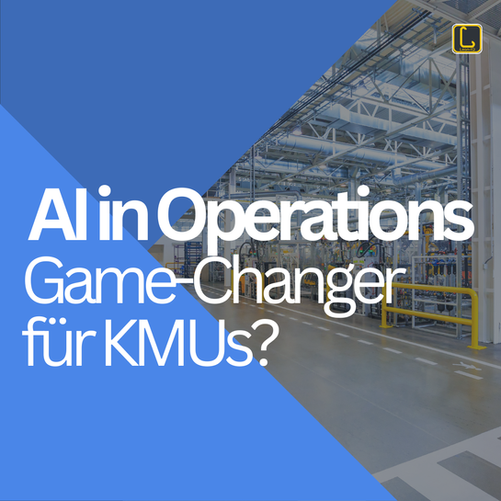 KI in Operations: Ein echter Game-Changer für KMUs?