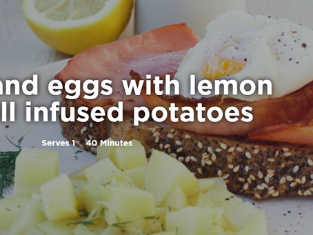 Bacon and eggs with lemon and dill infused potatoes