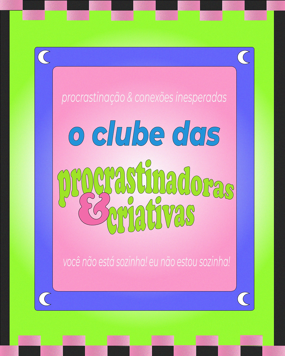 clube das procrastinadoras e criativas