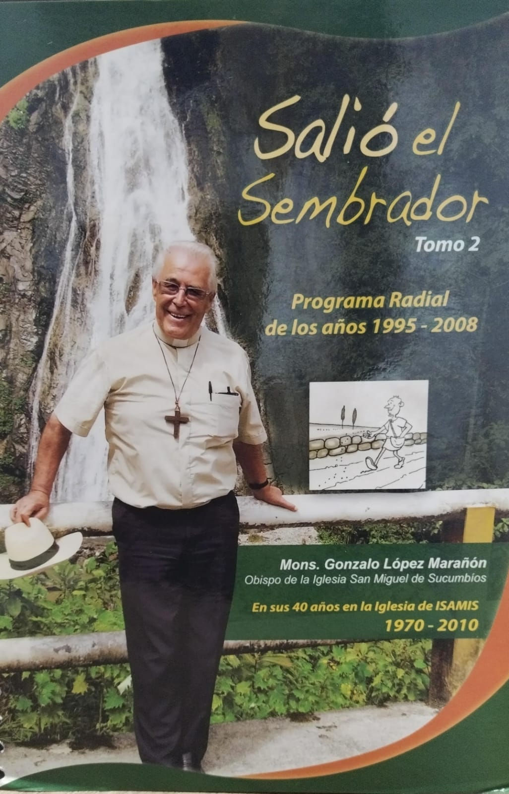 SALIO EL SEMBRADOR - MONS. GONZALO LOPEZ