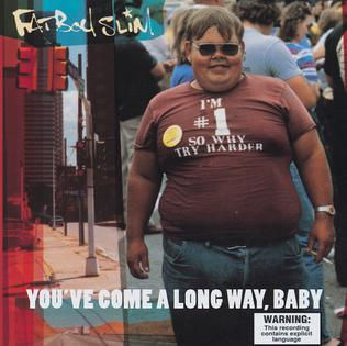 Fatboy Slim - You've Come A Long Way Baby