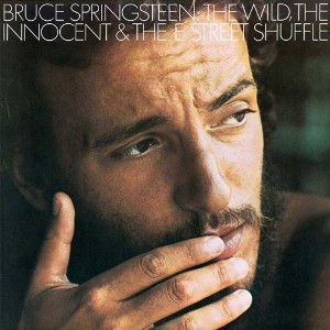 Bruce Springsteen and the E Street Band - The Wild, The Innocent and the E Street Shuffle