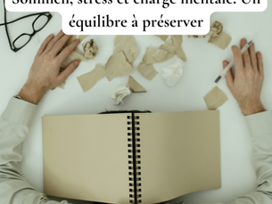 Sommeil, stress et charge mentale : comment retrouver un équilibre ?