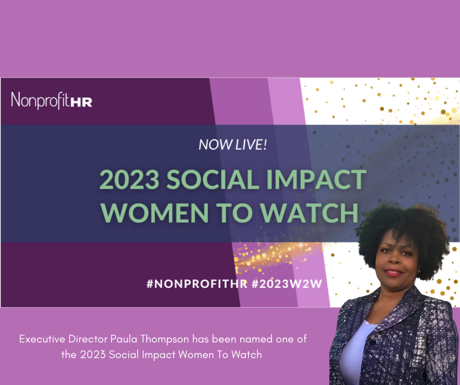 Executive Director, Paula Thompson has been named one of the 2023 Social Impact Women To W