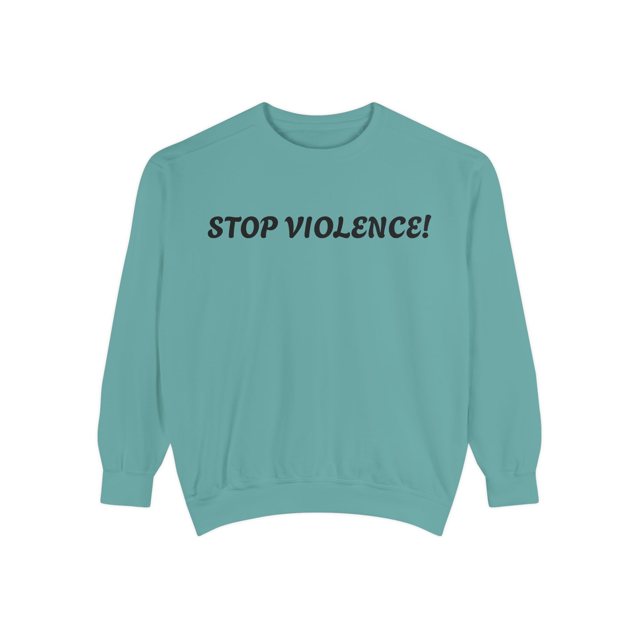 Stop Violence Sweatshirt — Bold Anti-Violence Crewneck