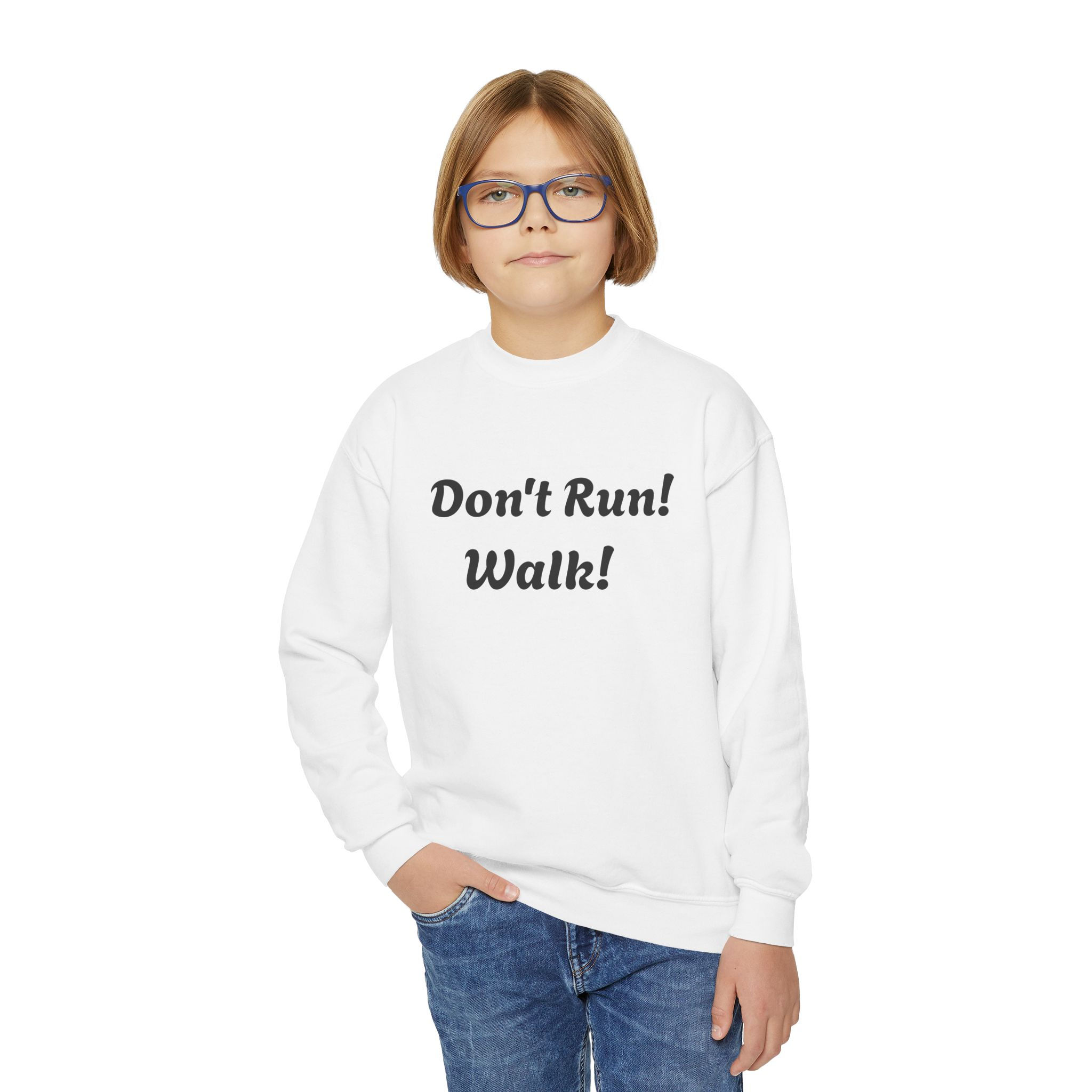 Youth Crewneck Sweatshirt – “Don't Run! Walk!” Motivational Graphic Pullover