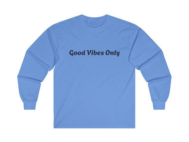 Adult “Good Vibes Only” Long Sleeve Sweatshirt