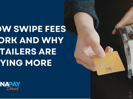 How Swipe Fees Work and Why Retailers Are Paying More