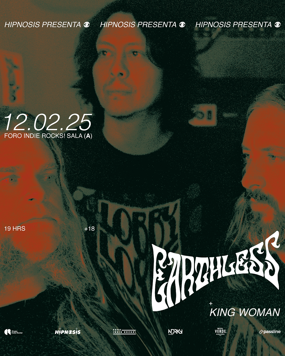 Earthless is performing at Foro Indie Rocks in Mexico City on February 12, 2025, with King Woman