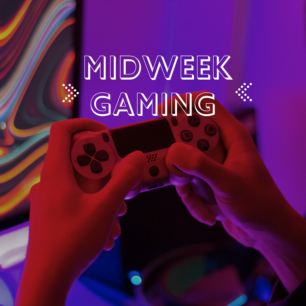Midweek Gaming 12-18Years (Low-Medium Support)