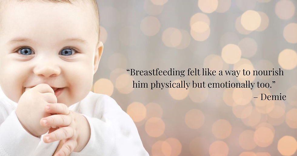 Smiling baby with hands clasped, soft bokeh background. Text: "Breastfeeding felt like a way to nourish him physically but emotionally too." – Demie.