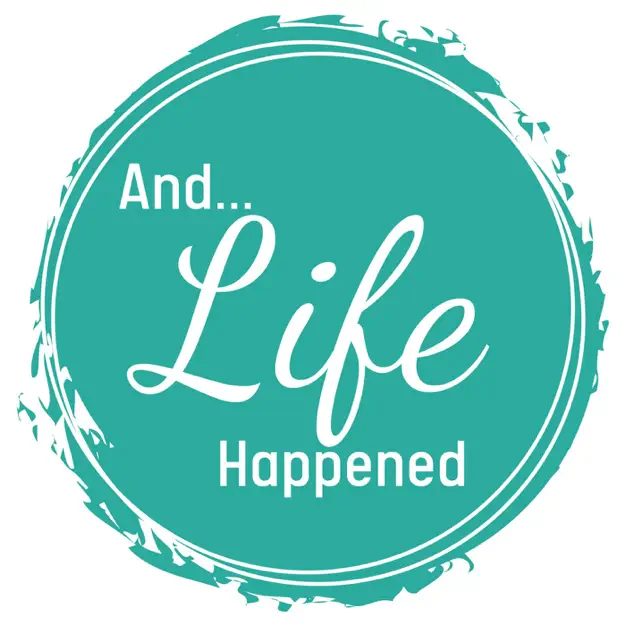 Podcast cover. Aqua green colour for the background which is shaped in a circle. Thin white lines shapped in a circle with the title in the middle in white letters - And ... Life Happened. Life is written in running writing and the And and Happened in blocked upper and lower case letters.