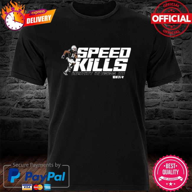 Official Henry Ruggs III Speed Kills Shirt