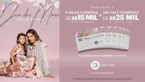 Dia das Mães no Pátio Batel com sorteios todas as semanas 